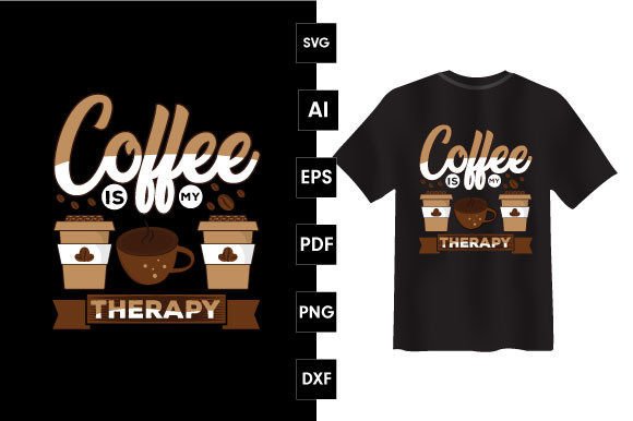 Coffee is My Therapy Graphics & T-Shirt Designs