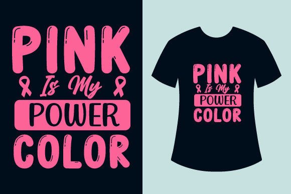 Pink is My Color Breast Cancer T-shirts: Graphics & T-Shirt Designs